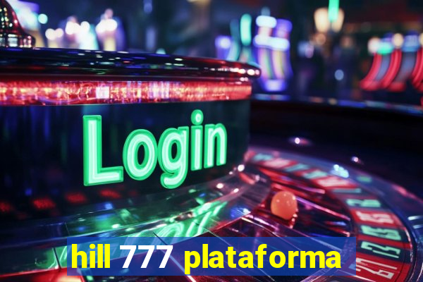 hill 777 plataforma